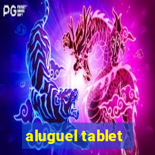 aluguel tablet